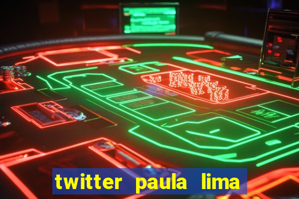 twitter paula lima musa do corinthians